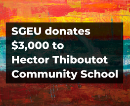 SGEU donates $3,000 to Hector Thiboutot Community School